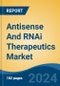 Antisense And RNAi Therapeutics Market - Global Industry Size, Share, Trends, Opportunity, and Forecast, 2019-2029F - Product Image