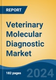 Veterinary Molecular Diagnostic Market - Global Industry Size, Share, Trends, Opportunity, and Forecast, 2019-2029F- Product Image