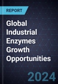 Global Industrial Enzymes Growth Opportunities- Product Image