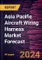 Asia Pacific Aircraft Wiring Harness Market Forecast to 2030 - Regional Analysis - by Type (Wire Harness Terminal, Wire Harness Connector, and Others) and Material (PVC, Polyethylene, Polyurethane, Thermoplastic Elastomers, and Vinyl) - Product Image