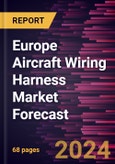 Europe Aircraft Wiring Harness Market Forecast to 2030 - Regional Analysis - by Type (Wire Harness Terminal, Wire Harness Connector, and Others) and Material (PVC, Polyethylene, Polyurethane, Thermoplastic Elastomers, and Vinyl)- Product Image