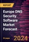 Europe DNS Security Software Market Forecast to 2030 - Regional Analysis - by Deployment (On-Premise and Cloud) and Organization Size (Small & Medium Enterprises and Large Enterprises) - Product Image