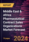 Middle East & Africa Pharmaceutical Contract Sales Organizations Market Forecast to 2030 - Regional Analysis - by Services, Modules, Therapeutic Area, and End User- Product Image