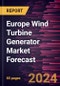 Europe Wind Turbine Generator Market Forecast to 2030 - Regional Analysis - by Type (Direct Current and AC Synchronous) and Deployment Type (Onshore and Offshore) - Product Image