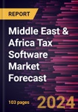 Middle East & Africa Tax Software Market Forecast to 2030 - Regional Analysis - by Product, Tax Type, Deployment Type, End User, Enterprise Size, and Vertical- Product Image