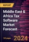 Middle East & Africa Tax Software Market Forecast to 2030 - Regional Analysis - by Product, Tax Type, Deployment Type, End User, Enterprise Size, and Vertical - Product Thumbnail Image