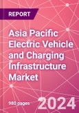 Asia Pacific Electric Vehicle and Charging Infrastructure Market Databook - 75+ KPIs Covering EV Market Size by Value and Volume, Vehicle Type, Price Point, Propulsion Type, Component, Location - Q2 2024 Update- Product Image