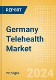 Germany Telehealth Market Outlook to 2033 - Telehealth Devices and Telehealth Software and Services- Product Image