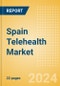 Spain Telehealth Market Outlook to 2033 - Telehealth Devices and Telehealth Software and Services - Product Image