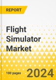 Flight Simulator Market - A Global and Regional Analysis: Focus on End User, Platform, Type, Component and Region - Analysis and Forecast, 2024-2034- Product Image