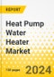 Heat Pump Water Heater Market - A Global and Regional Analysis: Focus on End User, Type, Storage Tank Capacity, Rated Capacity, and Region - Analysis and Forecast, 2024-2034 - Product Image