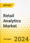 Retail Analytics Market - A Global and Regional Analysis: Focus on Application, Offering, Business Function, and Region - Analysis and Forecast, 2024-2034 - Product Thumbnail Image