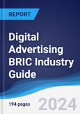 Digital Advertising BRIC (Brazil, Russia, India, China) Industry Guide 2019-2028- Product Image