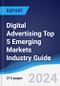 Digital Advertising Top 5 Emerging Markets Industry Guide 2019-2028 - Product Image