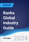 Banks Global Industry Guide 2019-2028 - Product Thumbnail Image