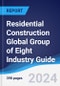 Residential Construction Global Group of Eight (G8) Industry Guide 2019-2028 - Product Image