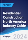 Residential Construction North America (NAFTA) Industry Guide 2019-2028- Product Image