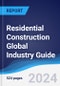 Residential Construction Global Industry Guide 2019-2028 - Product Thumbnail Image