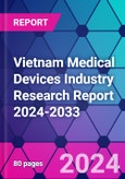 Vietnam Medical Devices Industry Research Report 2024-2033- Product Image