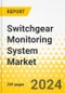 Switchgear Monitoring System Market for Data Centers - A Global and Regional Analysis: Focus on Product, Application, and Country - Analysis and Forecast, 2024-2034 - Product Image