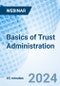 Basics of Trust Administration - Webinar - Product Thumbnail Image