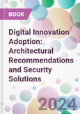 Digital Innovation Adoption: Architectural Recommendations and Security Solutions- Product Image