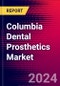 Columbia Dental Prosthetics Market Size, Share & Trends Analysis | 2024-2030 | MedSuite | Includes: Crowns and Bridges, Inlays and Onlays, and 4 more - Product Image