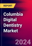 Columbia Digital Dentistry Market Size, Share & Trends Analysis | 2024-2030 | MedSuite | Includes: Dental CAD/CAM Devices, Dental CAD/CAM Materials (Discs & Blocks), Dental 3D Printers, and 2 more- Product Image