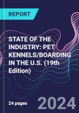 State Of The Industry: Pet Kennels/Boarding In The U.S. (19th Edition)- Product Image