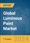 Global Luminous Paint Market Report 2024 - Product Image