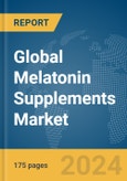 Global Melatonin Supplements Market Report 2024- Product Image