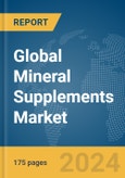 Global Mineral Supplements Market Report 2024- Product Image