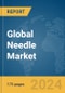 Global Needle Market Report 2024 - Product Image