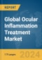 Global Ocular Inflammation Treatment Market Report 2024 - Product Thumbnail Image