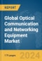 Global Optical Communication and Networking Equipment Market Report 2024 - Product Thumbnail Image