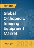 Global Orthopedic Imaging Equipment Market Report 2024- Product Image