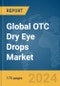Global OTC Dry Eye Drops Market Report 2024 - Product Image