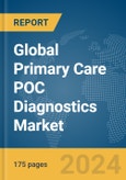 Global Primary Care POC Diagnostics Market Report 2024- Product Image