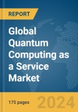 Global Quantum Computing as a Service (QCaaS) Market Report 2024- Product Image