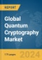 Global Quantum Cryptography Market Report 2024 - Product Image