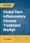 Global Rare Inflammatory Disease Treatment Market Report 2024 - Product Thumbnail Image