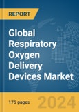 Global Respiratory Oxygen Delivery Devices Market Report 2024- Product Image