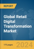 Global Retail Digital Transformation Market Report 2024- Product Image