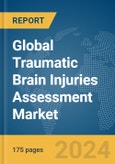 Global Traumatic Brain Injuries Assessment Market Report 2024- Product Image