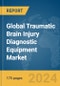 Global Traumatic Brain Injury Diagnostic Equipment Market Report 2024 - Product Image