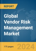 Global Vendor Risk Management Market Report 2024- Product Image