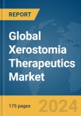 Global Xerostomia Therapeutics Market Report 2024- Product Image