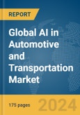 Global AI in Automotive and Transportation Market Report 2024- Product Image