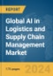 Global AI in Logistics and Supply Chain Management Market Report 2024 - Product Image