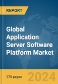 Global Application Server Software Platform Market Report 2024- Product Image